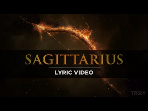 Sagittarius - TROY (Official Lyric Video)