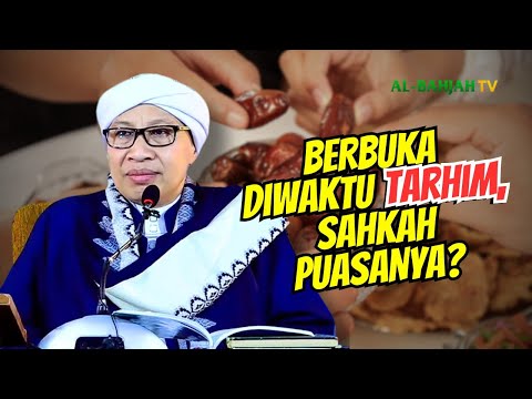 BERBUKA PUASA KARENA MENGIRA TARHIM ADALAH ADZAN, SAHKAH PUASANYA? | BUYA YAHYA