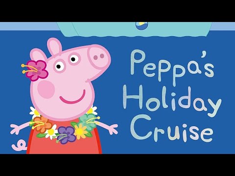 Peppa Pig: Peppa's Holiday Cruise - Read Aloud