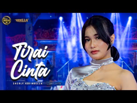 TIRAI CINTA - Sherly KDI Adella - OM ADELLA