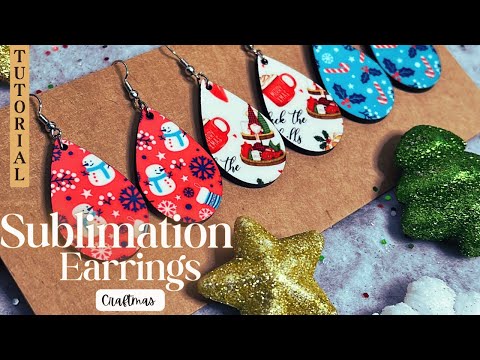 How To Make Sublimation Earrings: CRAFTMAS DAY 1