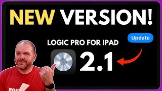 Logic Pro for iPad 2.1 | NEW UPDATE! (10 x Cool New Features)