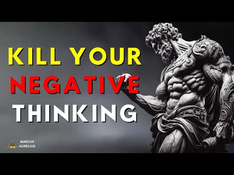 KILL Your Negative Thinking with Marcus Aurelius' Stoicism!