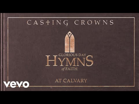 Casting Crowns - At Calvary (Audio)