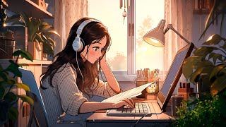 Study Muisc 🌿 Music for Your Study Time au Home | Lofi music for relax, study, work