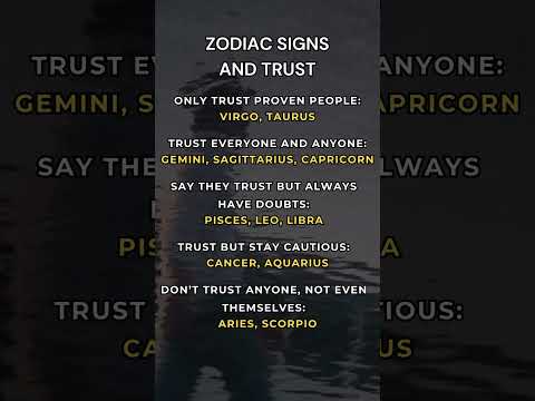 Zodiac Signs and Trust #astrology #zodiac