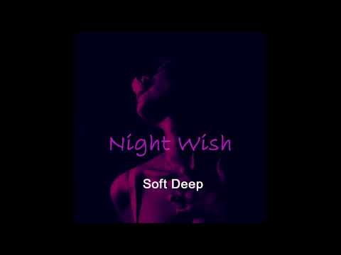 Soft Deep - Night Wish