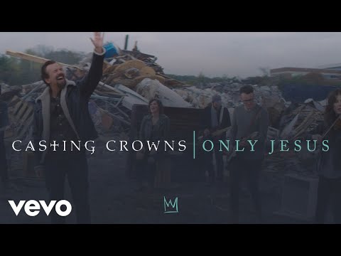 Casting Crowns - Only Jesus (Official Music Video)