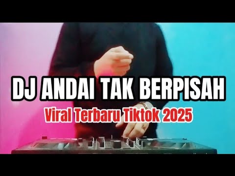 DJ ANDAI TAK BERPISAH - REMIX VIRAL TERBARU TIKTOK FULL BASS 2025