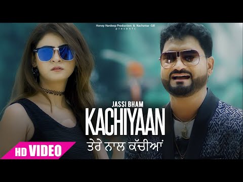 New Punjabi Song 2022 | Tere Naal Kachiyan ਤੇਰੇ ਨਾਲ ਕੱਚੀਆਂ | Jassi Bham | Latest Punjabi Song 2022