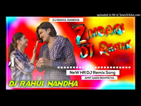 Zindagi Banti Ho Amit Saini Rohtakiya Remix