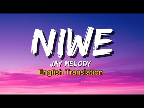 Jay Melody - Niwe (Kiswahili to English) Lyrics