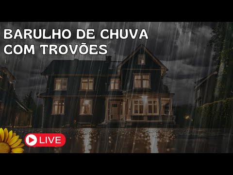 🔴BARULHO de CHUVA  com TROVÕES para Desligar a Mente e DORMIR SONO PROFUNDO 🌧️