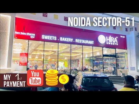 Hira Sweets Noida | Near Aqua line Metro Sector 51 | Youtube 1st Payment