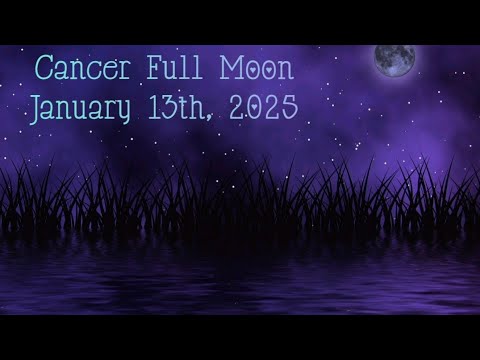 Full Wolf Moon in Cancer 1/13-14/2025 🌝