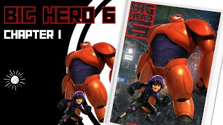 NEW! Bedtime Stories: #BigHero6 Chapter 1 Not Quite a Big City