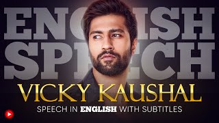 ENGLISH SPEECH | VICKY KAUSHAL: From Engineering to Acting (English Subtitles)