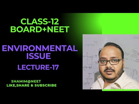 L-17|Environmental Issue Class 12|NEET