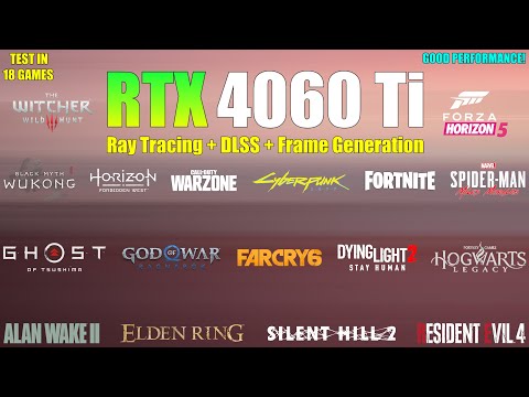 RTX 4060 Ti : Test in 18 Games with Ray Tracing, DLSS and Frame Generation