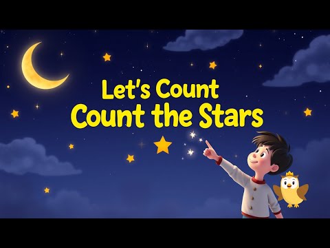 Let's Count the Stars ⭐✨ | Fun Bedtime Song for Kids | Nursery Rhymes & Learning Songs