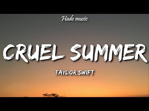 Taylor Swift - Cruel Summer (Lyrics)