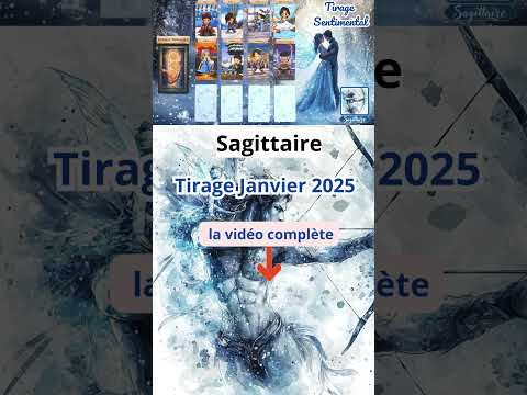 ♐ Sagittaire ♐ Janvier 2025 - Amour ❤️