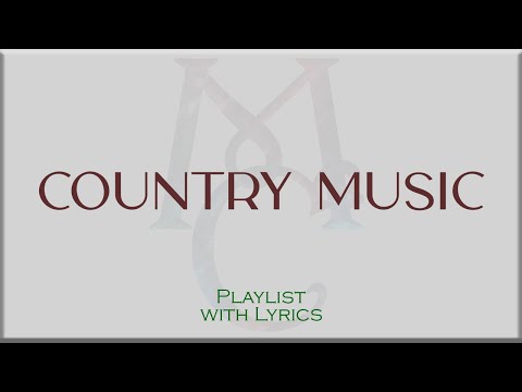 Country Music Playlist with Lyrics (Blake Shelton, Lady Antebellum, Luke Combs, Faith Hill)