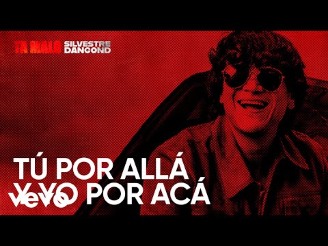 Silvestre Dangond - TU POR ALLÁ Y YO POR ACÁ (Official Lyric Video)