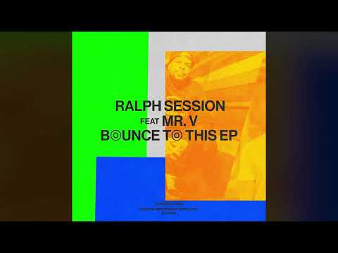 Ralph Session feat. Mr. V - Bounce To This (Hip House Mix) [Snatch! Records]