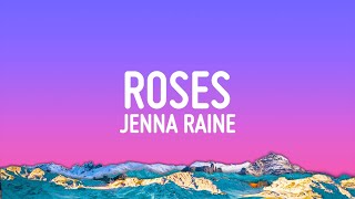 Jenna Raine - Roses (Lyrics)