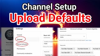 Part 3 | How to Setup Your Youtube Channel | Upload Defaults | Channel Settings