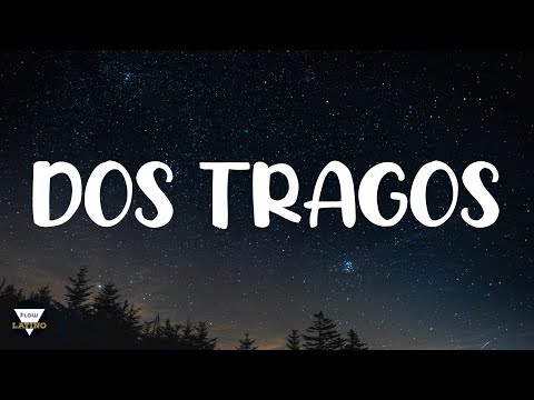 DOS TRAGOS - JAY WHEELER LETRA