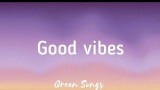 HRVY,Matoma- Good vibes(lyrics)