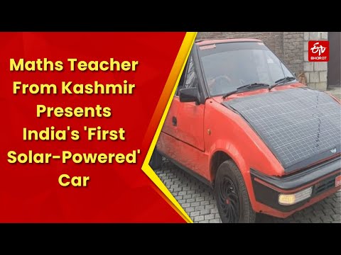 Maths Teacher From Kashmir Presents India's 'First Solar-Powered' Car | Jammu and Kashmir