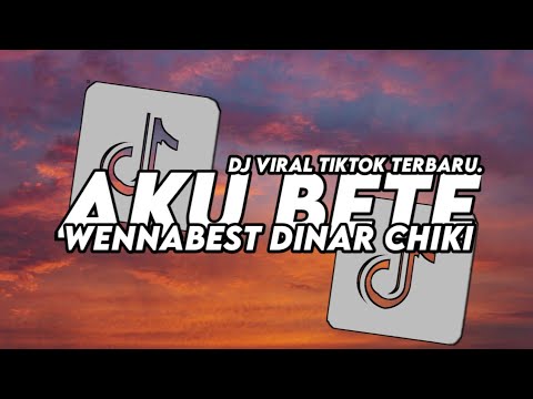 DJ AKU BETE X WENNABEST LOST CONTROL|DJ AKU MAU DI MANJA MANJA DINAR CHIKI VIRAL TIKTOK TERBARU