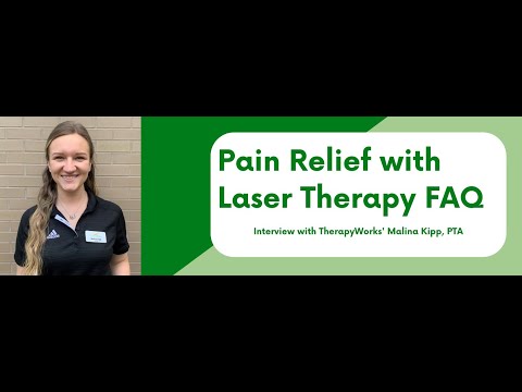 Laser Therapy for Pain Relief FAQ: Interview with TherapyWorks' Malina Kipp, PTA