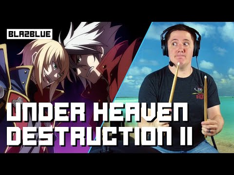 I Attempt To Keep Up With Under Heaven Destruction II From BLAZBLUE On Drums!