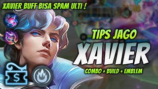 CARA MAIN XAVIER BUFF ! BUILD & EMBLEM XAVIER TERSAKIT 2024 ! | XAVIER MID LANE GAMEPLAY