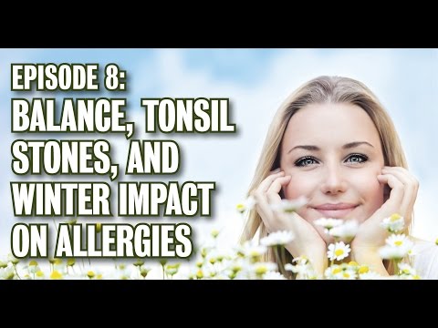 #AskENTDoc Episode 8 – Balance, tonsil stones, and winter impact on allergies