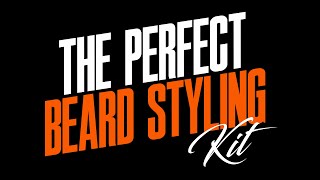 The Perfect Beard Styling Kit