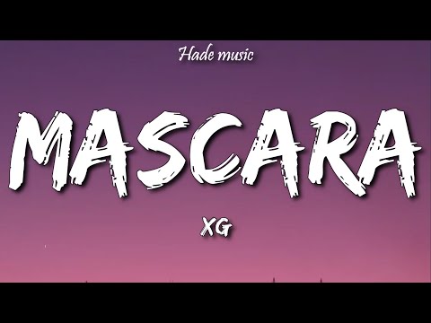 XG - MASCARA (Lyrics)