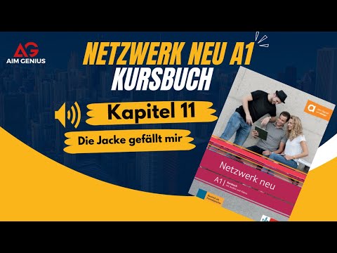 Netzwerk neu Kursbuch - A1 (Audio) | KAPITEL – 11 | Die Jacke gefällt mir