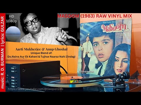 Masoom (1983) Vinyl Mix: Do Naina Aur Ek Kahani & Tujhse Naaraz Nahin Zindagi - Sentimental Blend