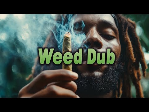 🇯🇲Weed Dub Mix🇯🇲, Dub Reggae / Dub Wise / Reggae