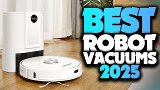 Best Robot Vacuums 2025 - The Only 5 You Should Consider Today