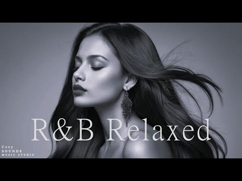 [Playlist] R&B Ralaxed Mix - リラックスできるメロディと心地よいリズムのミックス