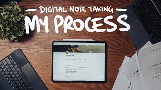 How I Study and Learn - My Digital Note Taking Process (feat. Notion)