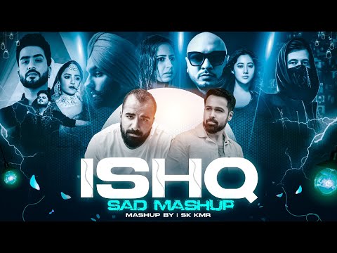 Ishq - Chillout Mashup - Faheem Abdullah | Mustafa Zahid | Alan Walker | Sk Kmr