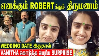 Vanitha Vijayakumar 🫶 Robert Master Marriage | Vanitha Reveals The Wedding Date? | Jovika | Sri Hari