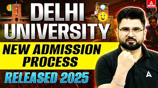 DU New Admission Process 2025 | How to Apply Through CUET? Complete Details